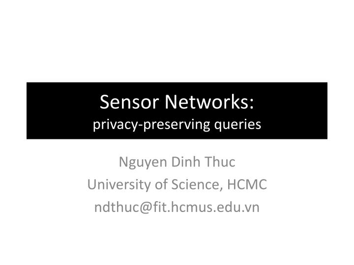 sensor networks privacy preserving queries