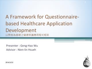 A Framework for Questionnaire-based Healthcare A pplication D evelopment ?????????????????
