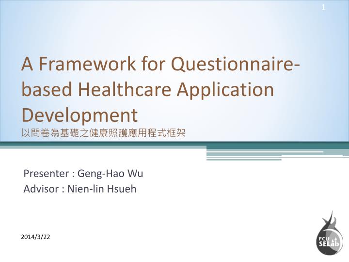 a framework for questionnaire based healthcare a pplication d evelopment