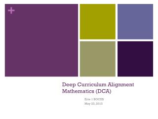 Deep Curriculum Alignment Mathematics (DCA)