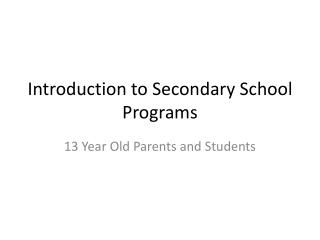 Introduction to Secondary School Programs