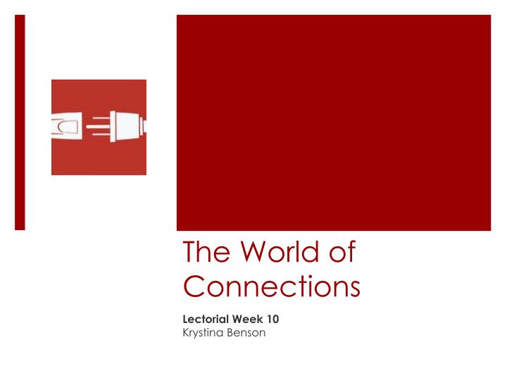 the world of connections