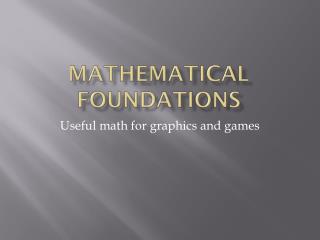 Mathematical Foundations