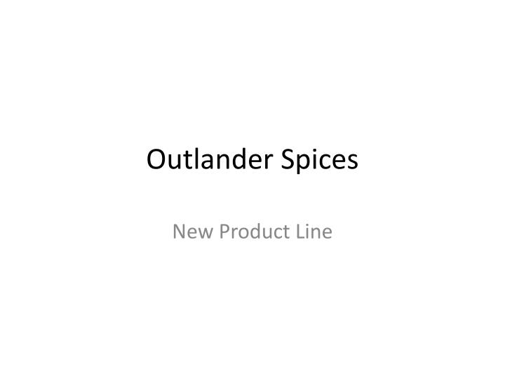 outlander spices