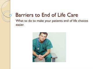 Barriers to End of Life Care