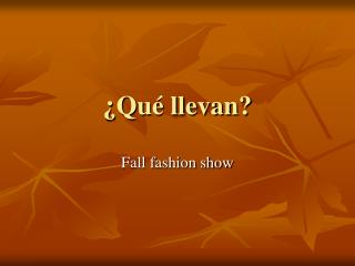 qu llevan