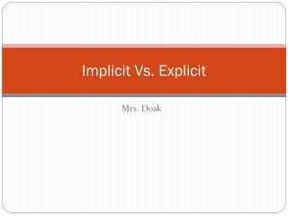 Implicit Vs. Explicit