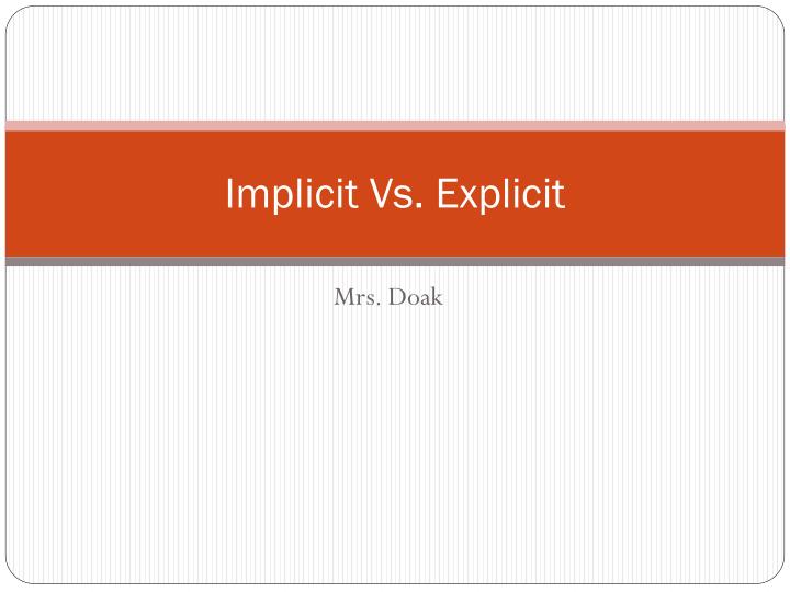 implicit vs explicit