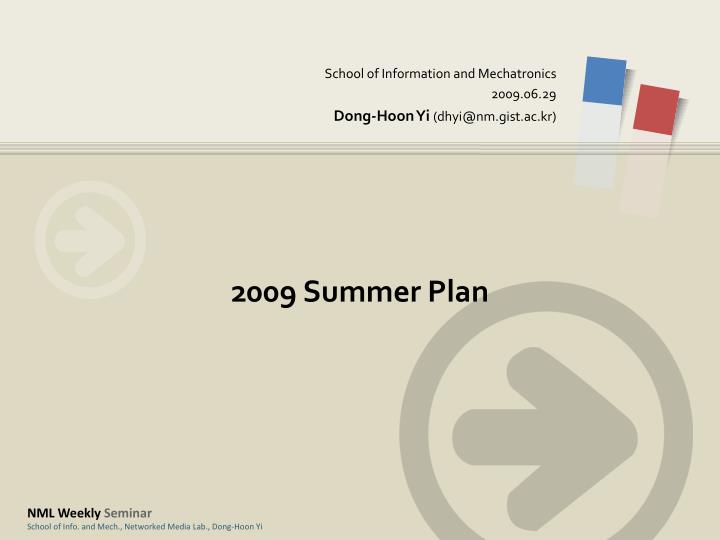 school of information and mechatronics 2009 06 29 dong hoon yi dhyi@nm gist ac kr