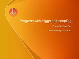 Progress with Higgs self-coupling
