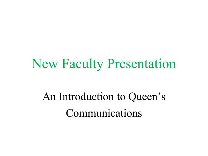 new faculty presentation