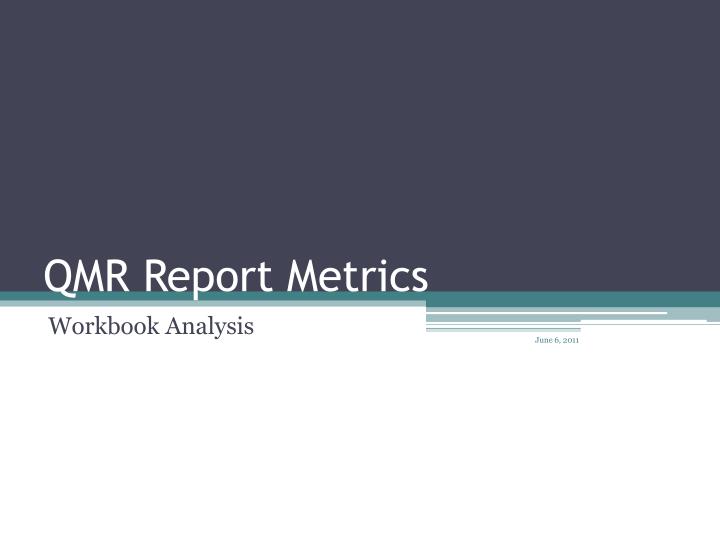 qmr report metrics