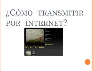 c mo transmitir por internet