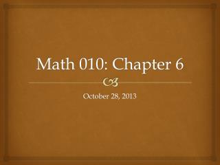 math 010 chapter 6