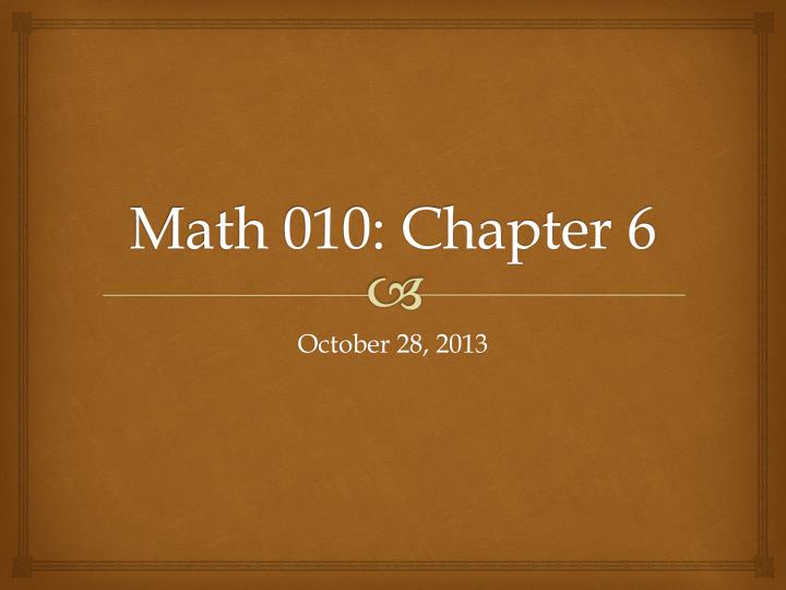 math 010 chapter 6