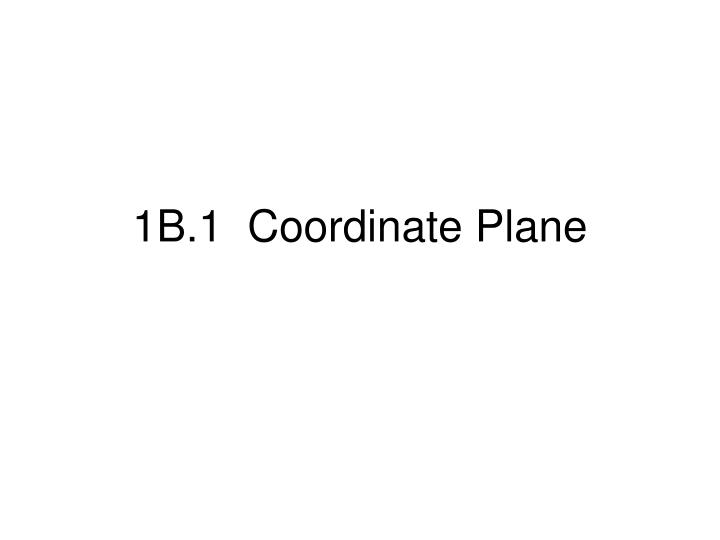 1b 1 coordinate plane