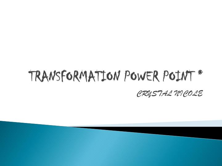 transformation power point