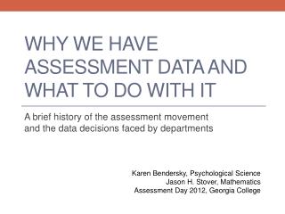 Why We Have Assessment Data and What to Do With It