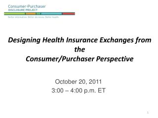 Designing Health Insurance Exchanges from the Consumer/Purchaser Perspective