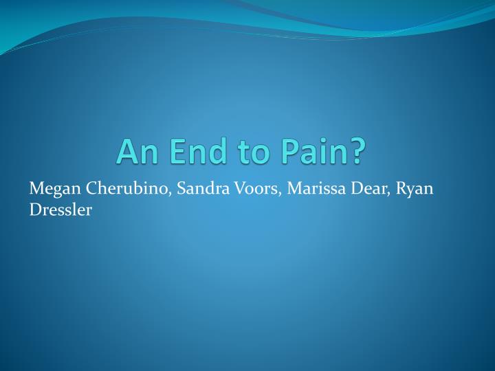 an end to pain