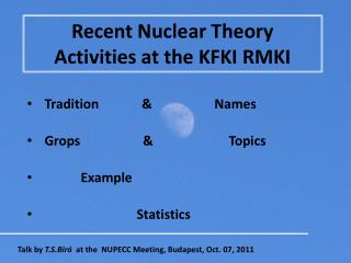 Recent Nuclear Theory Activities at the KFKI RMKI