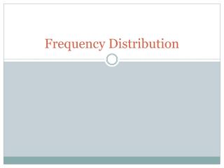 Frequency Distribution