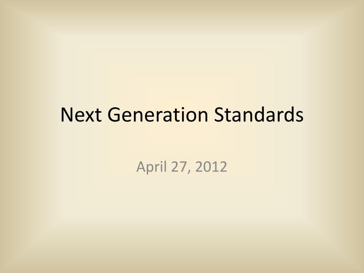 next generation standards