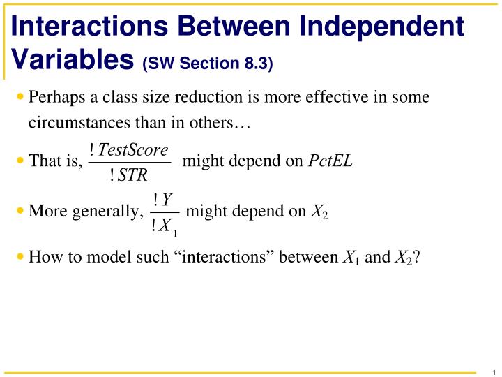 interactions between independent variables sw section 8 3