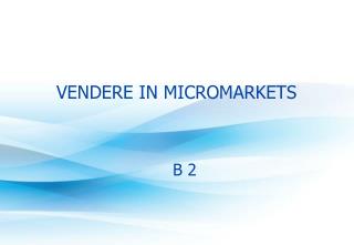 vendere in micromarkets
