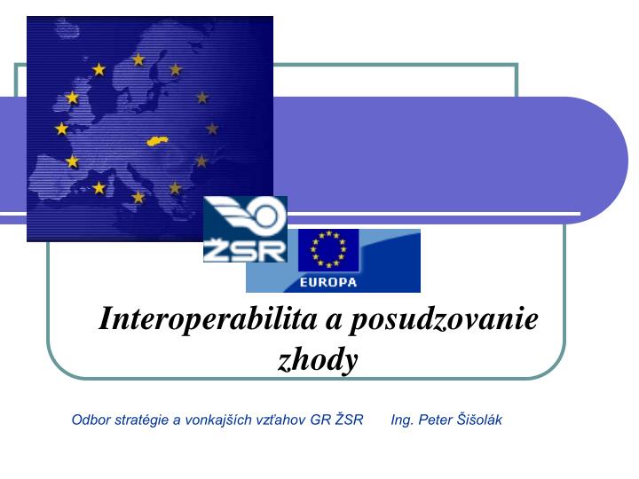 interoperabilita a posudzovanie zhody