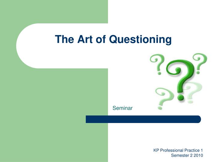 the art of questioning