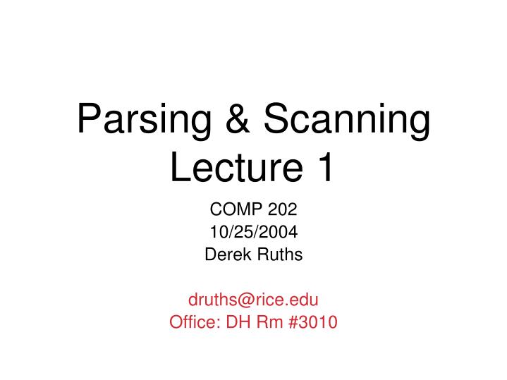 parsing scanning lecture 1