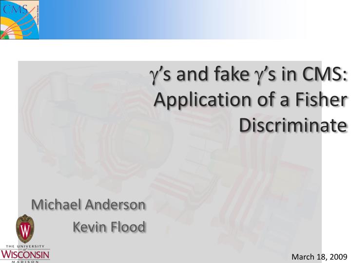g s and fake g s in cms application of a fisher discriminate