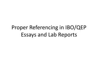 Proper Referencing in IBO/QEP Essays and Lab Reports