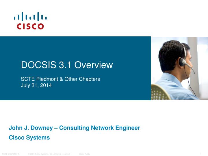 docsis 3 1 overview scte piedmont other chapters july 31 2014