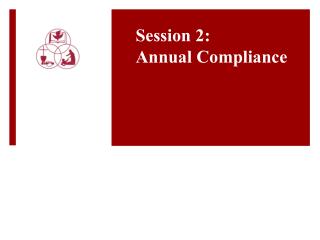 Session 2: Annual Compliance