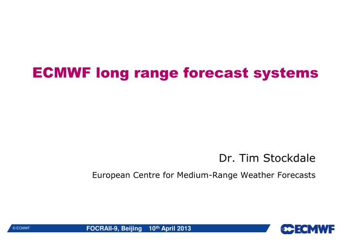 ecmwf long range forecast systems