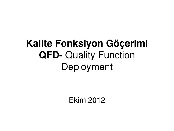 kalite fonksiyon g erimi qfd quality function deployment
