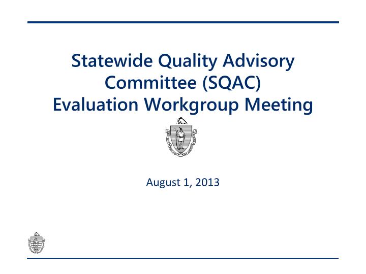 statewide quality advisory committee sqac evaluation workgroup meeting