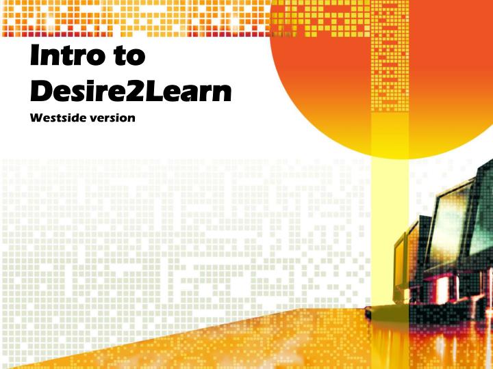 intro to desire2learn