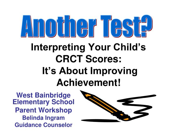 interpreting your child s crct scores it s about improving achievement