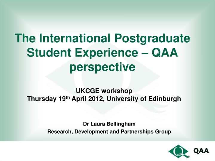 the international postgraduate student experience qaa perspective