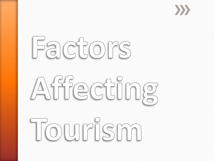 factors affecting tourism