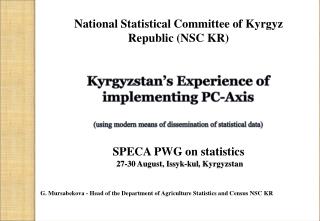 G. Mursabekova - Head of the Department of Agriculture Statistics and Census NSC KR