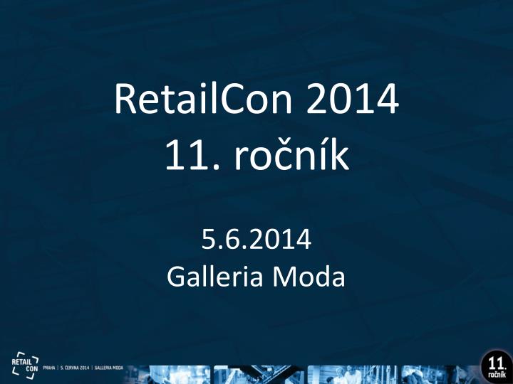 retailcon 2014 11 ro n k 5 6 2014 galleria moda