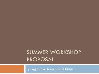 Summer Workshop Proposal
