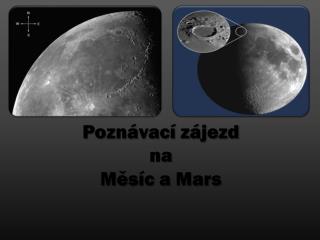 Poznávací zájezd na Měsíc a Mars