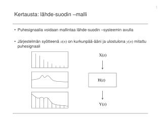 Kertausta: lähde-suodin –malli