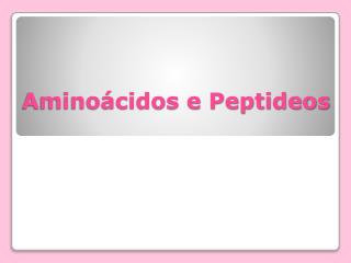 Aminoácidos e Peptideos