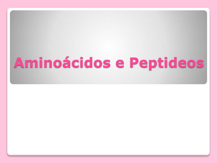amino cidos e peptideos